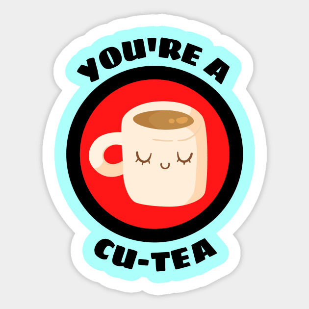 You're A Cu-tea - Tea Pun Sticker by Allthingspunny